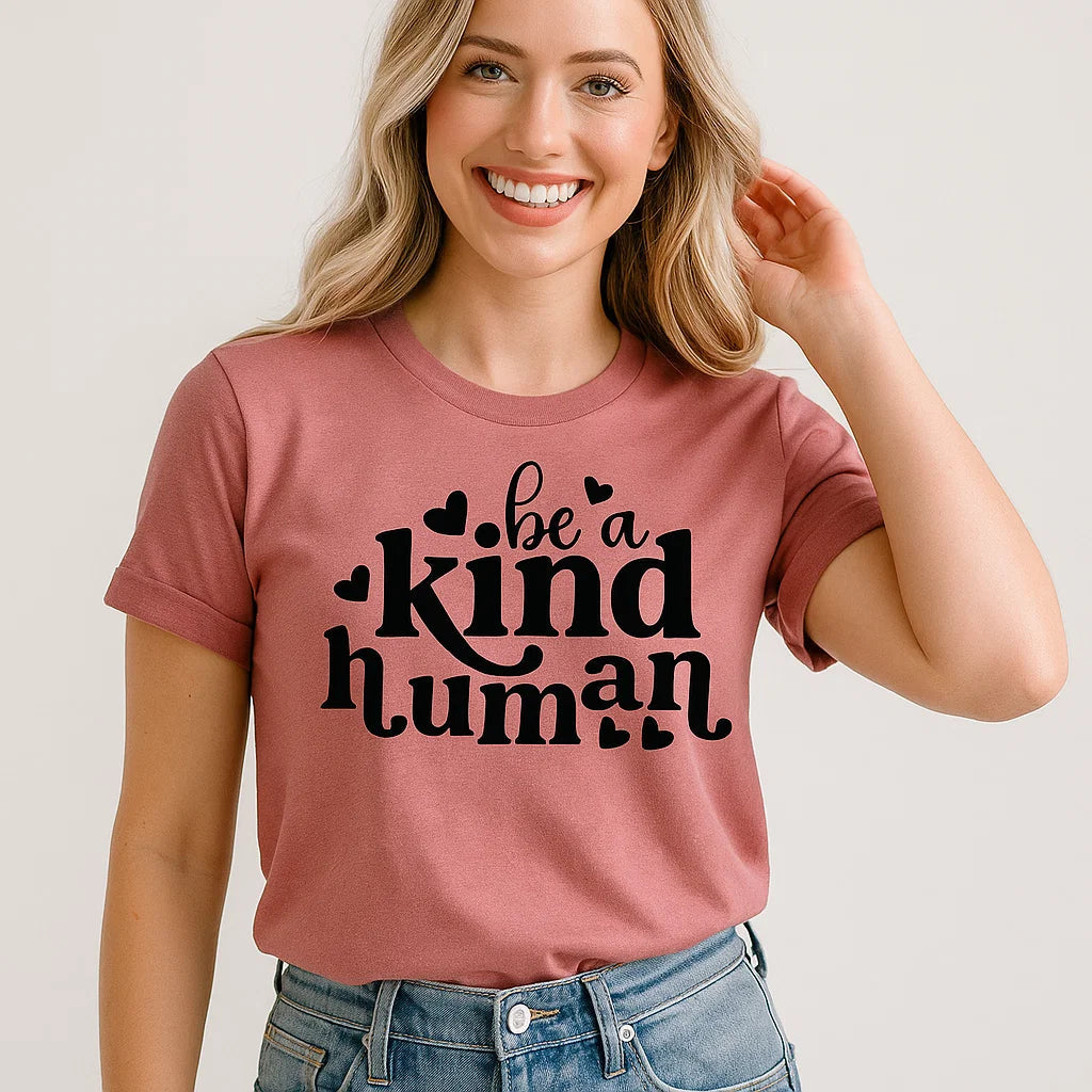 Be a Kind Human T-Shirt, Positive Message Tee
