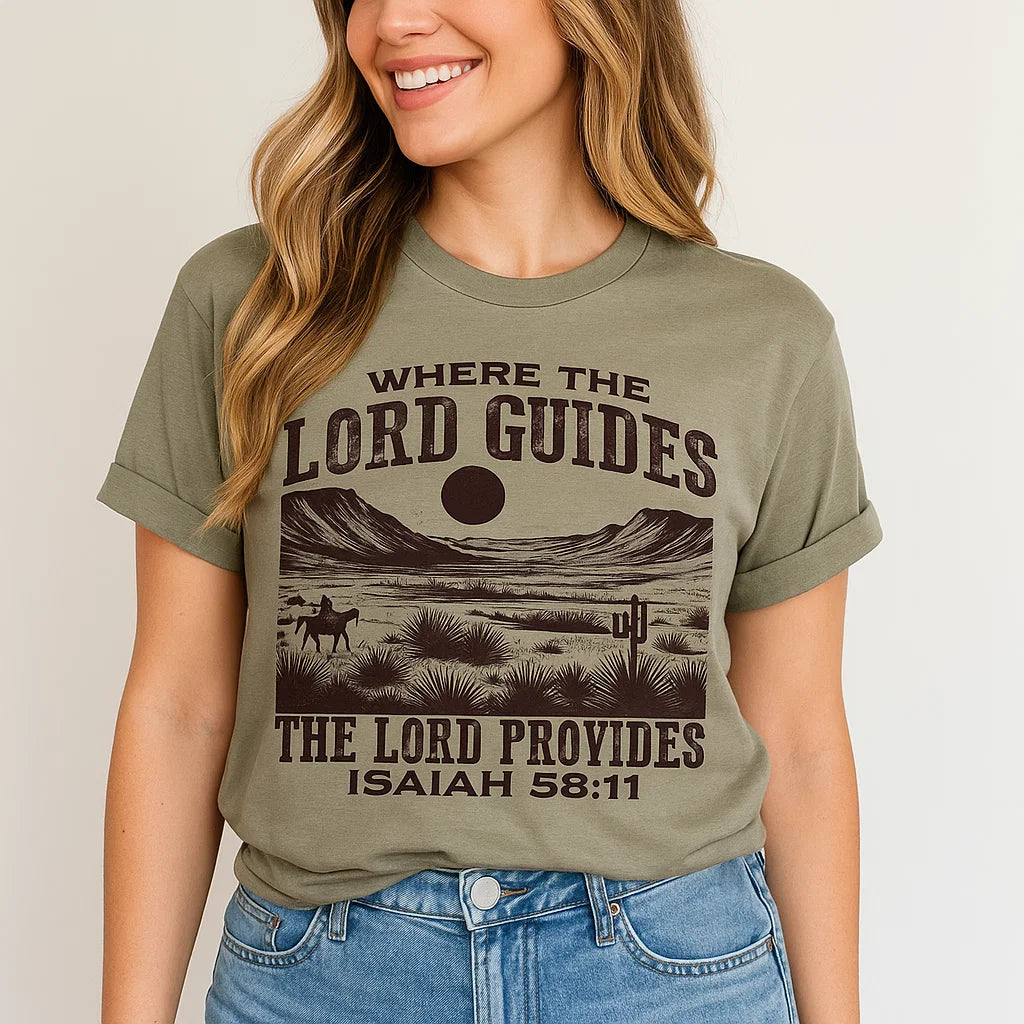 Where the Lord Guides T-Shirt, Inspirational Quote Tee