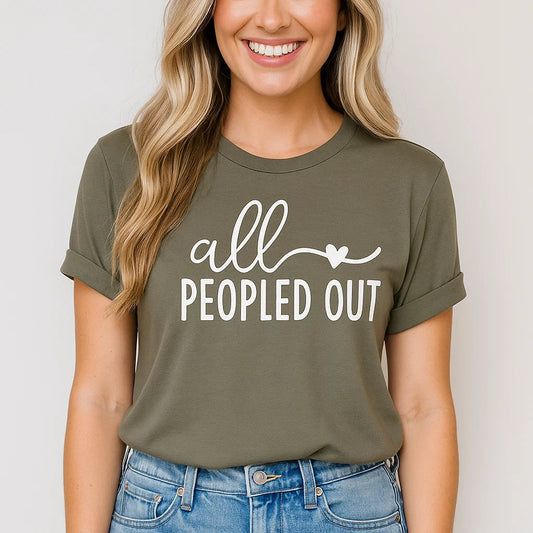 All Peopled Out T-Shirt, Casual Graphic Tee Unisex
