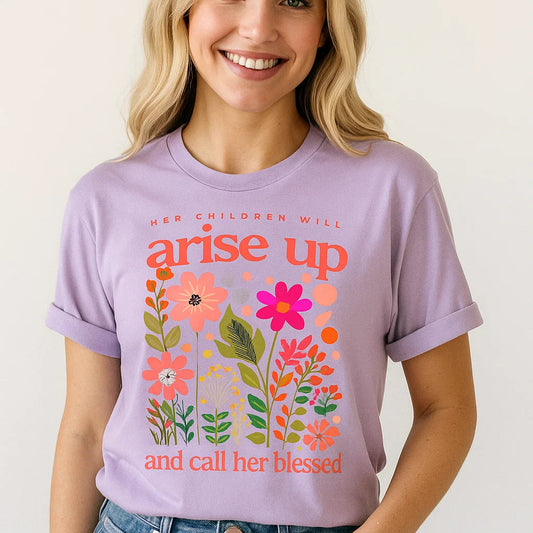 Arise Up and Call Her Blessed T-Shirt