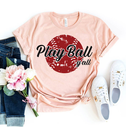 Play Ball Y'all T-shirt