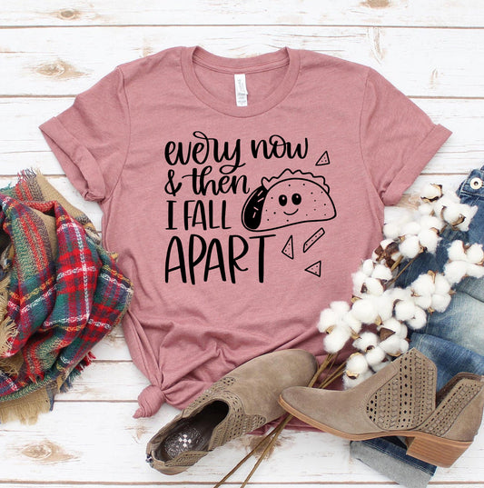 Every Now & Then I Fall Apart T-shirt