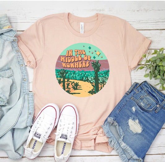 In The Middle Of No Where T-shirt