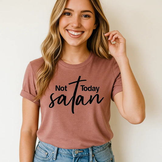 Not Today Satan Tee, Inspirational T-Shirt, Uplifting